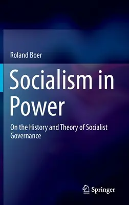 Socjalizm u władzy: O historii i teorii rządów socjalistycznych - Socialism in Power: On the History and Theory of Socialist Governance