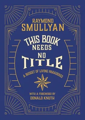 Ta książka nie potrzebuje tytułu: Budżet żywych paradoksów - This Book Needs No Title: A Budget of Living Paradoxes