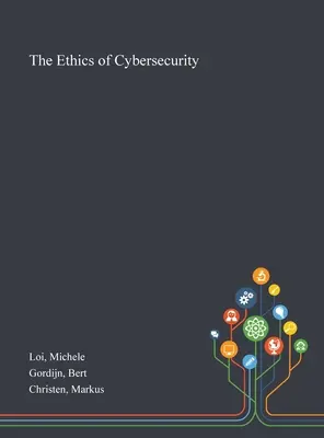 Etyka cyberbezpieczeństwa - The Ethics of Cybersecurity