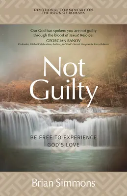 Niewinny: Bądź wolny, aby doświadczyć Bożej miłości - Not Guilty: Be Free to Experience God's Love