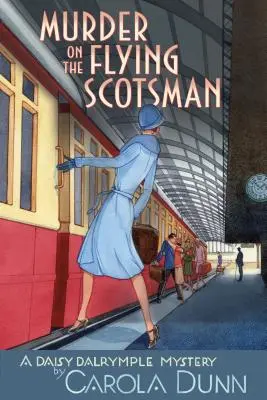 Morderstwo na Latającym Szkocie: Tajemnica Daisy Dalrymple - Murder on the Flying Scotsman: A Daisy Dalrymple Mystery