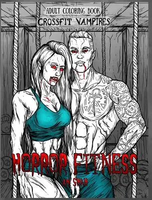 Kolorowanka dla dorosłych Horror Fitness: Cross Fit Wampiry - Adult Coloring Book Horror Fitness: Cross Fit Vampires