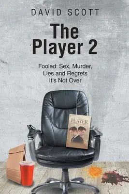 The Player 2: Fooled: Seks, morderstwo, kłamstwa i żale To jeszcze nie koniec - The Player 2: Fooled: Sex, Murder, Lies and Regrets It's Not Over