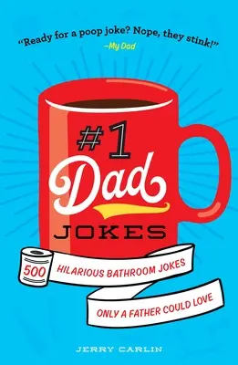 #1 Dad Jokes: 1000+ przezabawnych dowcipów łazienkowych, które pokocha tylko ojciec - #1 Dad Jokes: 1,000+ Hilarious Bathroom Jokes Only a Father Could Love