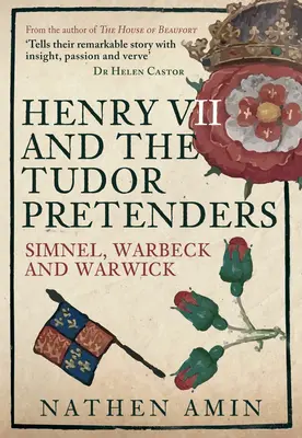 Henryk VII i pretendenci Tudorów: Simnel, Warbeck i Warwick - Henry VII and the Tudor Pretenders: Simnel, Warbeck, and Warwick