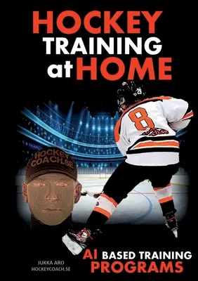Trening hokejowy w domu: Programy treningu hokejowego oparte na sztucznej inteligencji - Hockey Training at Home: AI Based Hockey Training Programs