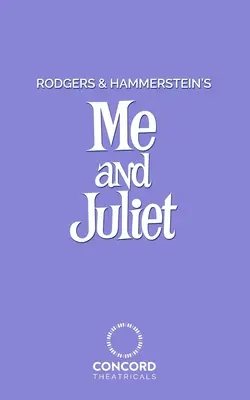 Ja i Julia Rodgersa i Hammersteina - Rodgers and Hammerstein's Me and Juliet