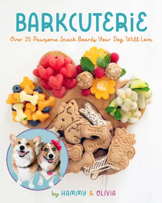 Barkcuterie: 25 smakowitych przekąsek, które pokocha twój pies - Barkcuterie: 25 Pawsome Snack Boards Your Dog Will Love