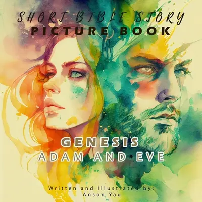 Krótka książka obrazkowa z historiami biblijnymi: Księga Rodzaju Adam i Ewa - Short Bible Story Picture Book: Genesis Adam and Eve