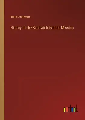 Historia misji na wyspach Sandwich - History of the Sandwich Islands Mission