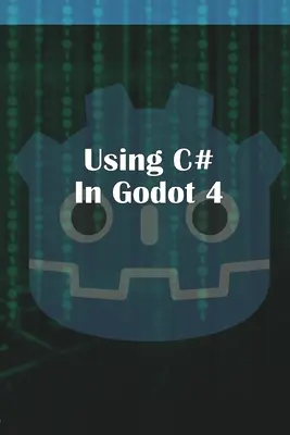 Używanie języka C Sharp w Godot 4 - Using C Sharp in Godot 4