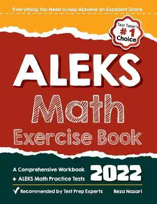 Zeszyt ćwiczeń do matematyki ALEKS: Kompleksowy zeszyt ćwiczeń + testy praktyczne ALEKS Math - ALEKS Math Exercise Book: A Comprehensive Workbook + ALEKS Math Practice Tests