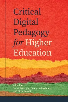 Krytyczna pedagogika cyfrowa w szkolnictwie wyższym - Critical Digital Pedagogy in Higher Education