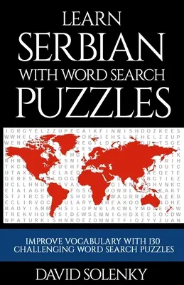 Ucz się serbskiego z Word Search Puzzles: Nauka języka serbskiego z trudnymi łamigłówkami dla wszystkich grup wiekowych - Learn Serbian with Word Search Puzzles: Learn Serbian Language Vocabulary with Challenging Word Find Puzzles for All Ages