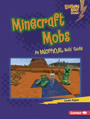 Minecraft Mobs: Nieoficjalny przewodnik dla dzieci - Minecraft Mobs: An Unofficial Kids' Guide