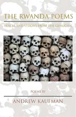 Wiersze z Rwandy: Głosy i wizje z ludobójstwa - The Rwanda Poems: Voices and Visions from the Genocide