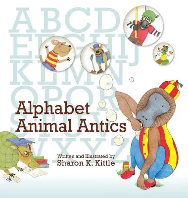 Alfabetyczne wybryki zwierząt - Alphabet Animal Antics