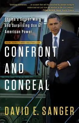 Confront and Conceal: Tajne wojny Obamy i zaskakujące wykorzystanie amerykańskiej potęgi - Confront and Conceal: Obama's Secret Wars and Surprising Use of American Power