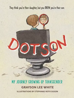 Dotson: Moja podróż przez dorastanie jako osoba transpłciowa - Dotson: My Journey Growing Up Transgender