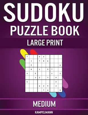 Sudoku Puzzle Book Large Print Medium: 200 średnich sudoku dla średnio zaawansowanych graczy z rozwiązaniami - duży druk - Sudoku Puzzle Book Large Print Medium: 200 Medium Sudokus for Intermediate Players with Solutions - Large Print
