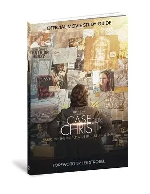 Oficjalny przewodnik do studiowania filmu „Sprawa dla Chrystusa - The Case for Christ Official Movie Study Guide