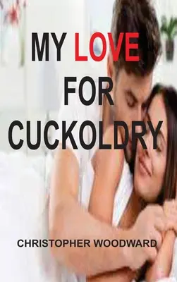 Moja miłość do rogacza - My Love for Cuckoldry