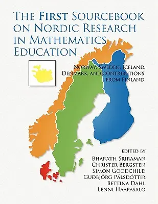 The First Sourcebook on Nordic Research in Mathematics Education: Norwegia, Szwecja, Islandia, Dania i wkład Finlandii - The First Sourcebook on Nordic Research in Mathematics Education: Norway, Sweden, Iceland, Denmark and Contributions from Finland