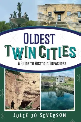 Najstarsze Twin Cities: Przewodnik po historycznych skarbach - Oldest Twin Cities: A Guide to Historic Treasures