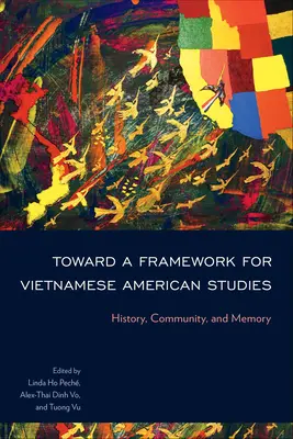 Toward a Framework for Vietnamese American Studies: Historia, społeczność i pamięć - Toward a Framework for Vietnamese American Studies: History, Community, and Memory