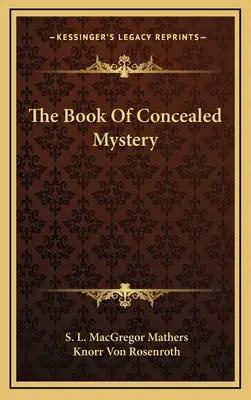 Księga ukrytej tajemnicy - The Book Of Concealed Mystery