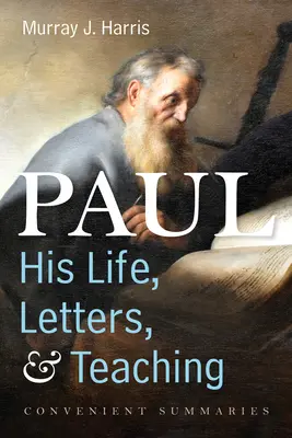 Paweł - jego życie, listy i nauczanie - Paul-His Life, Letters, and Teaching