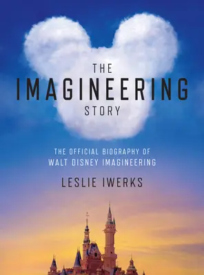 Historia Imagineering: Oficjalna biografia Walt Disney Imagineering - The Imagineering Story: The Official Biography of Walt Disney Imagineering