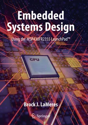 Projektowanie systemów wbudowanych z wykorzystaniem Msp430fr2355 Launchpad(tm) - Embedded Systems Design Using the Msp430fr2355 Launchpad(tm)