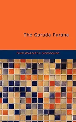 Garuda Purana - The Garuda Purana