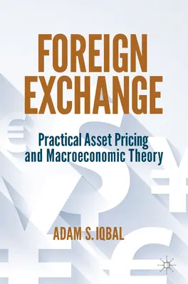 Waluty obce: Praktyczna wycena aktywów i teoria makroekonomiczna - Foreign Exchange: Practical Asset Pricing and Macroeconomic Theory