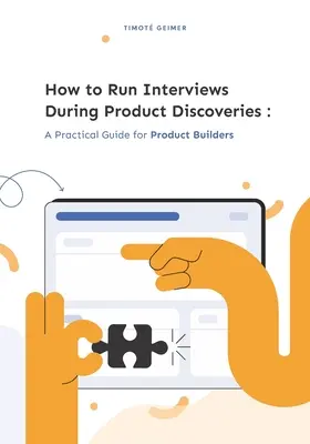 Jak przeprowadzać wywiady podczas odkrywania produktów: Praktyczny przewodnik dla twórców produktów - How to Run Interviews During Product Discoveries: A Practical Guide for Product Builders