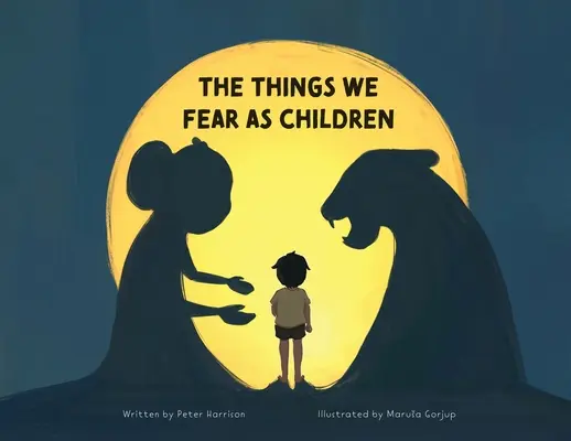 Rzeczy, których boimy się jako dzieci - The Things We Fear as Children
