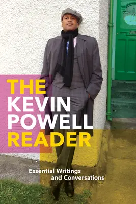 The Kevin Powell Reader: Najważniejsze pisma i rozmowy - The Kevin Powell Reader: Essential Writings and Conversations