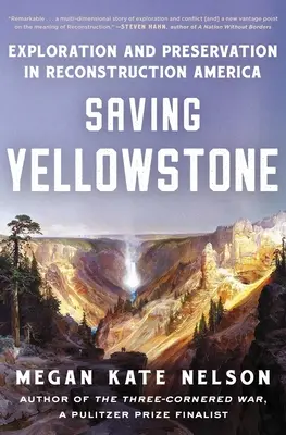 Ratując Yellowstone: Eksploracja i ochrona w odbudowującej się Ameryce - Saving Yellowstone: Exploration and Preservation in Reconstruction America