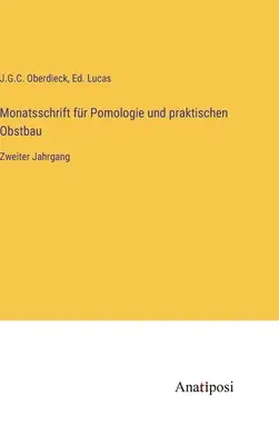 Monatsschrift für Pomologie und praktischen Obstbau: Zweiter Jahrgang - Monatsschrift fr Pomologie und praktischen Obstbau: Zweiter Jahrgang