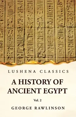Historia starożytnego Egiptu, tom 2 - History of Ancient Egypt Vol 2