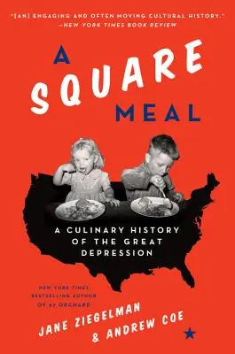 Kwadratowy posiłek: Kulinarna historia wielkiego kryzysu - A Square Meal: A Culinary History of the Great Depression