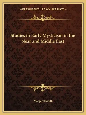 Studia nad wczesnym mistycyzmem na Bliskim i Środkowym Wschodzie - Studies in Early Mysticism in the Near and Middle East