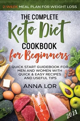 Kompletna książka kucharska diety ketonowej dla początkujących - The Complete Keto Diet Cookbook for Beginners