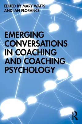 Pojawiające się rozmowy w coachingu i psychologii coachingu - Emerging Conversations in Coaching and Coaching Psychology