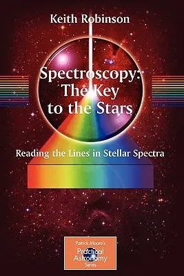 Spektroskopia: Klucz do gwiazd: Odczytywanie linii w widmach gwiazd - Spectroscopy: The Key to the Stars: Reading the Lines in Stellar Spectra