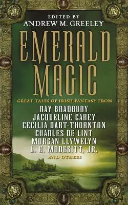 Szmaragdowa magia: wspaniałe opowieści irlandzkiej fantastyki - Emerald Magic: Great Tales of Irish Fantasy