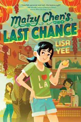 Ostatnia szansa Maizy Chen: (zdobywczyni nagrody Newbery Honor Award) - Maizy Chen's Last Chance: (Newbery Honor Award Winner)