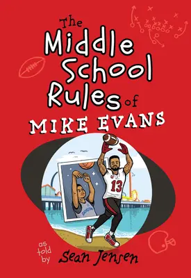 Gimnazjalne zasady Mike'a Evansa: Opowiedziane przez Seana Jensena - The Middle School Rules of Mike Evans: As Told by Sean Jensen