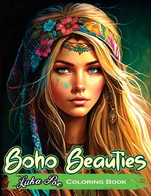 Boho Beauties Coloring Book: Zrelaksuj się i uwolnij swoją kreatywność dzięki kolorowance Boho Beauties - Boho Beauties Coloring Book: Relax and Unleash Your Creativity with Boho Beauties Coloring Book